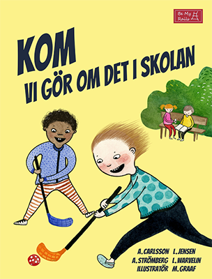 Bild på omslaget till boken "Kom vi gör det", omslaget är gult med två illustrerade barn.