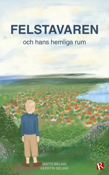 Omslag Felstavaren och hans hemliga rum, Pojke framför landskap 